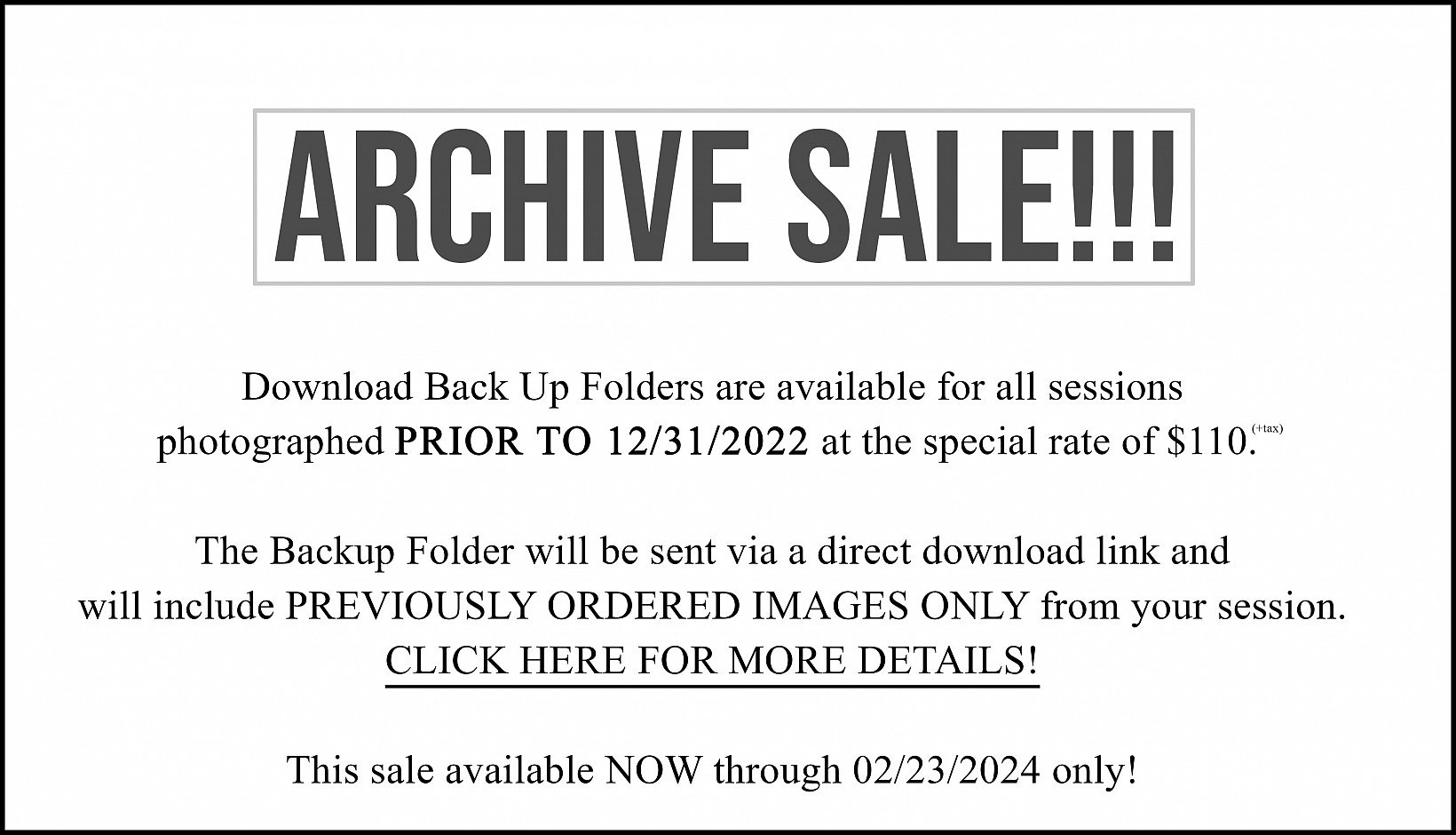 DIGITAL DOWNLOAD ARCHIVE SALE - PORTRAIT SESSIONS completed prior to 12/31/2022 | ARCHSALE24.jpg